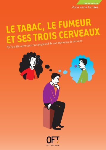 LE TABAC, LE FUMEUR ET SES TROIS CERVEAUX - Ofta-asso.fr