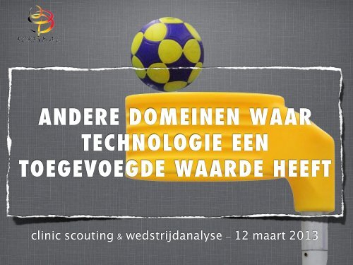 CLINIC : NUT EN GEBRUIK VAN SCOUTING EN VIDEO ANALYSE