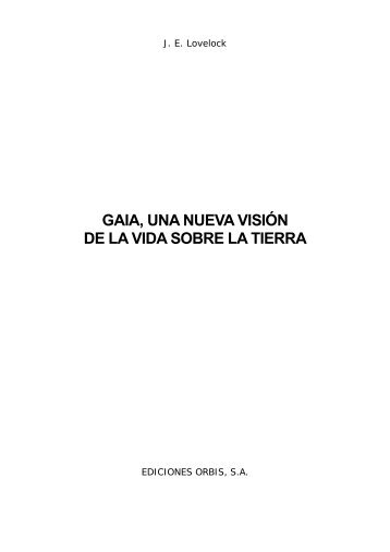 gaia, una nueva visión de la vida sobre la tierra - mateando con la ...