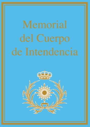MEMORIAL DEL CUERPO DE INTENDENCIA 2012 - Portal de ...