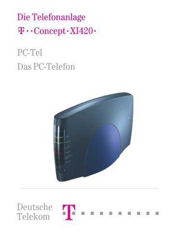 Die Telefonanlage !"§==Concept=XI420= PC-Tel Das PC ... - Telekom