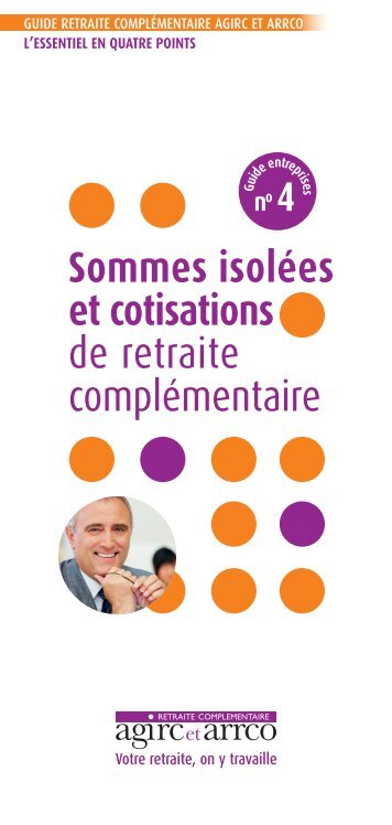 Sommes isolées et cotisations de retraite ... - Agirc et Arrco