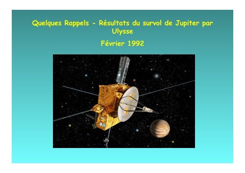 Quelques Rappels - Résultats du survol de Jupiter par Ulysse ...