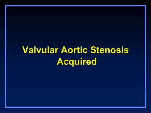 Valvular Lesions of the Heart - LearningRadiology