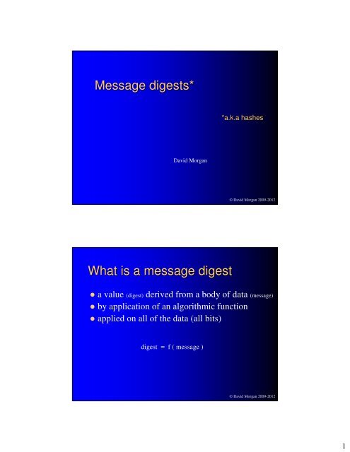 Message digests* What is a message digest