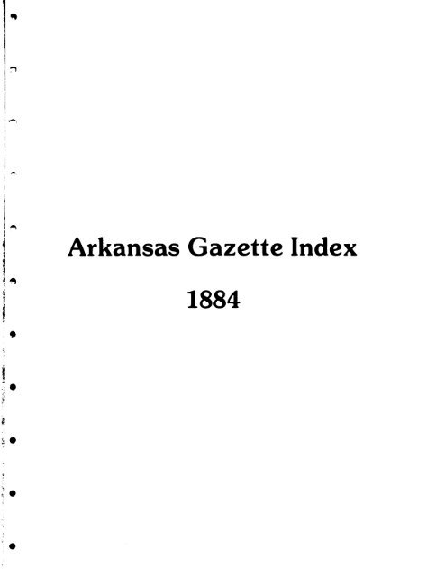 Arkansas Gazette Index - Arkansas Tech University Library Arkansas Gazette Index - Arkansas Tech University Library