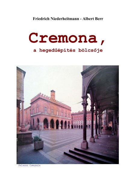Cremona, a hegedűépítés bölcsője - MEK
