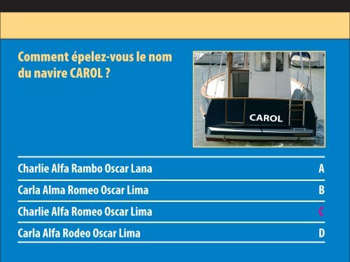 Lorsque je communique avec un autre navire en VHF :