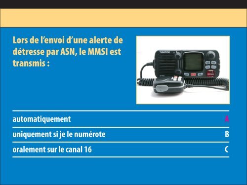 Lorsque je communique avec un autre navire en VHF :