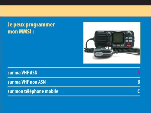 Lorsque je communique avec un autre navire en VHF :