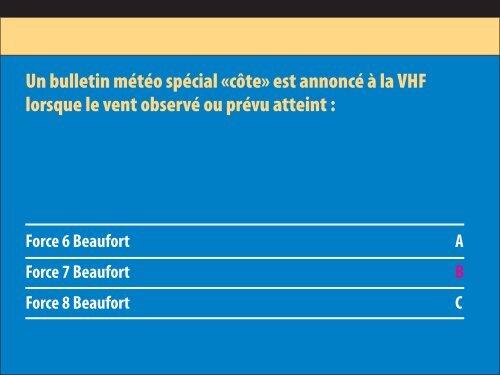 Lorsque je communique avec un autre navire en VHF :