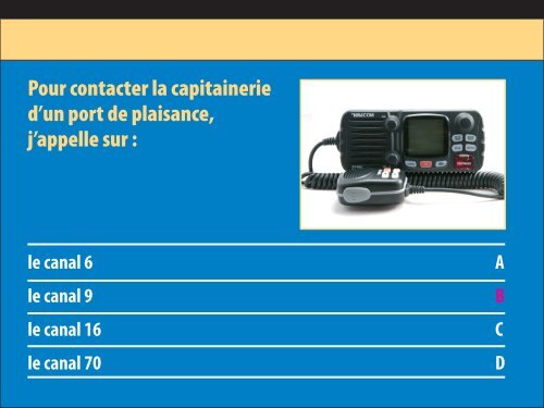 Lorsque je communique avec un autre navire en VHF :