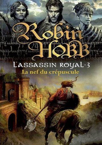 [L'Assassin Royal 3]La nef du crépuscule