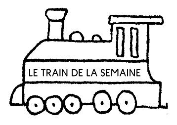 LE TRAIN DE LA SEMAINE LE TRAIN DE LA SEMAINE