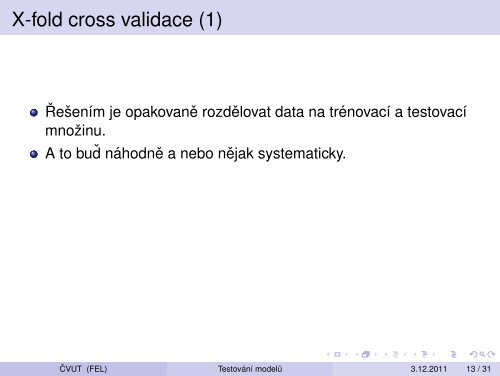 Vytežování Dat Prednáška 11 – Testování modelu: krížová validace ...