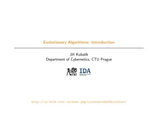 Evolutionary Algorithms: Introduction Jiˇr´ı Kubal´ık Department of ...