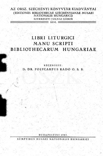 Libri liturgici manu scripti bibliothecarum Hungariae. Tom 1. Libri ...