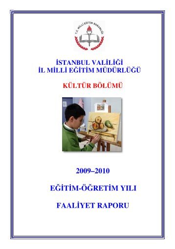 2009–2010 eğitim-öğretim yılı faaliyet raporu - İstanbul İl Milli Eğitim ...
