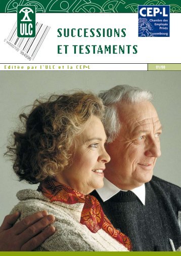 SUCCESSIONS ET TESTAMENTS - Union luxembourgeoise des ...