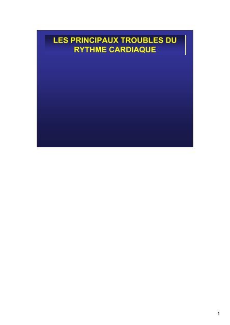 LES PRINCIPAUX TROUBLES DU RYTHME CARDIAQUE LES ...