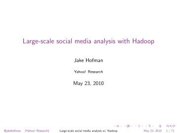 Large-scale social media analysis with Hadoop - Jake Hofman