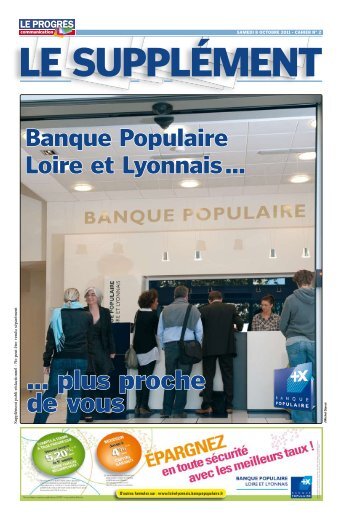 ... plus proche de vous - Banque Populaire Loire et Lyonnais