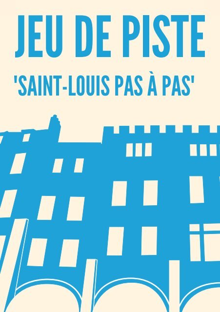 "SAINT-LOUIS PAS À PAS" - Ville de Metz