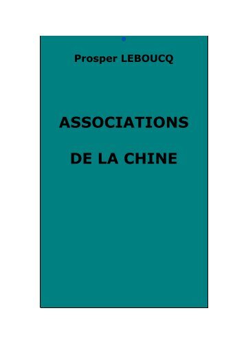 Associations de la Chine, Lettres du P. Leboucq ... - Chine ancienne