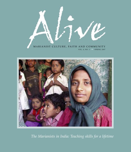 Alive MARIANIST CULTURE, FAITH AND ... - The Marianists