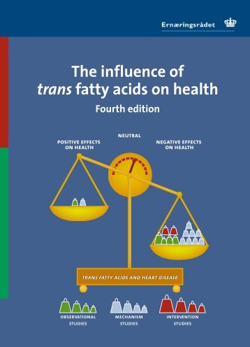 The influence of trans fatty acids on health - Fourth Edition, 2003.