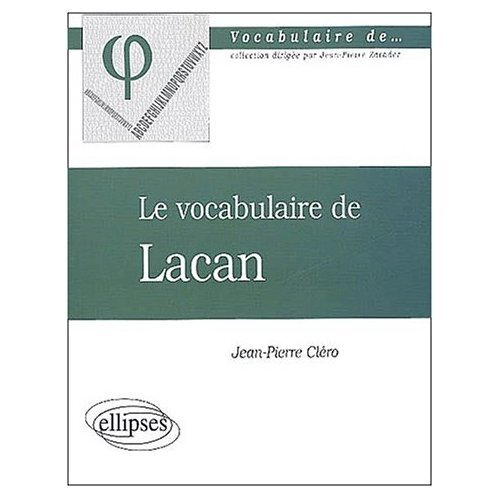 Le vocabulaire de Lacan Jean-Pierre Cléro - E-monsite