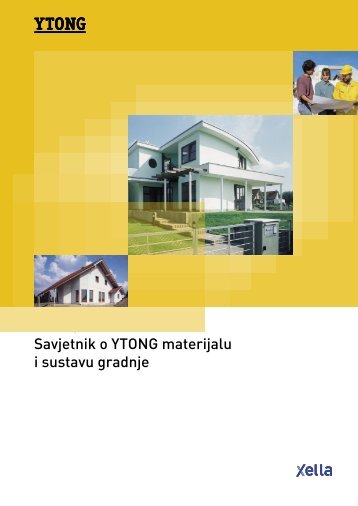 Savjetnik o YTONG materijalu i sustavu gradnje - Xella International ...