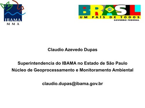 Projeto de Monitoramento dos Biomas Brasileiros (Cláudio Dupas ...