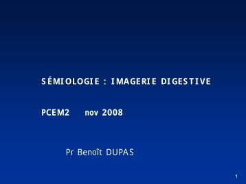 PCEM2 SEMIOLOGIE IMAGERIE DIGESTIVE Pr Benoît DUPAS 25 ...