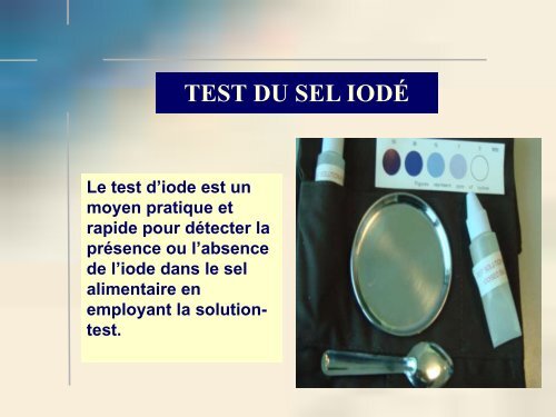 10- Test du sel iodé.