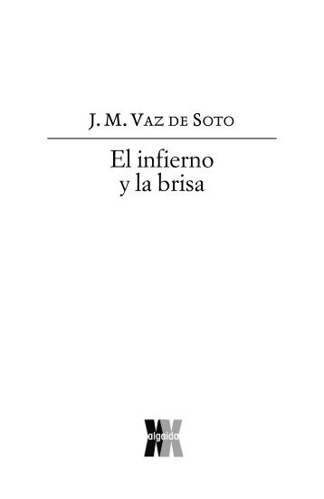 J. M. Vaz de Soto El infierno y la brisa