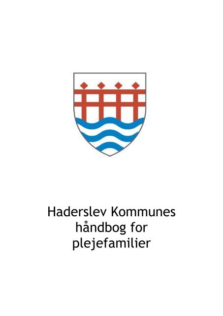 Håndbog for plejefamilier - Haderslev Kommune