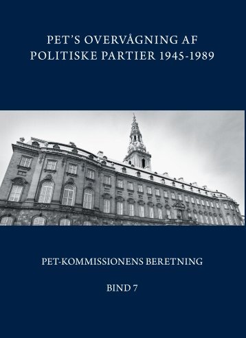 pet's overvågning af politiske partier 1945-1989 - PET-kommissions ...