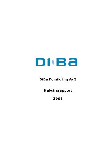 Halvårsrapport 2008, DiBa Forsikring