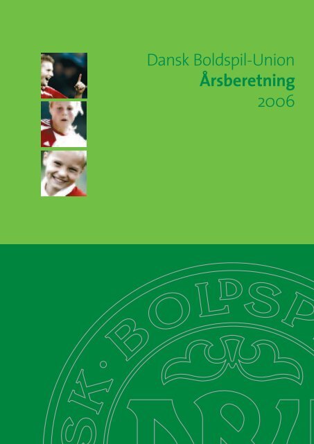 Boldspil-Union Årsberetning 2006 - DBU