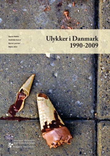 Ulykker i Danmark 1990-2009 - Statens Institut for Folkesundhed
