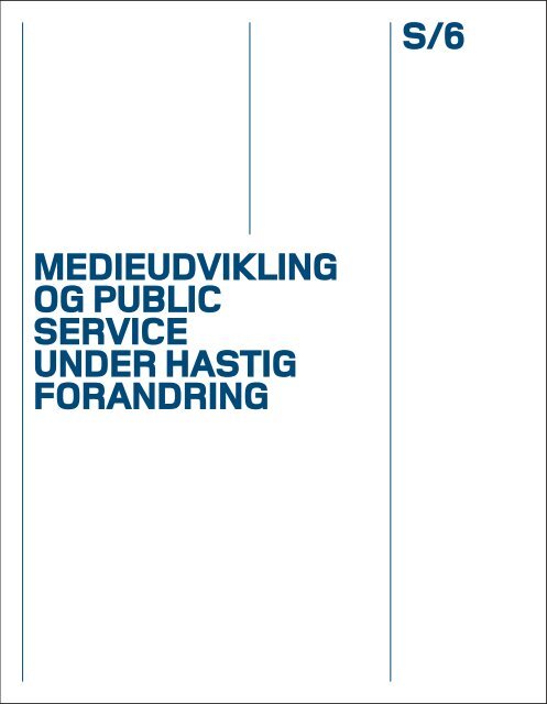 Udfordringer for danske medier og public service i en global ...