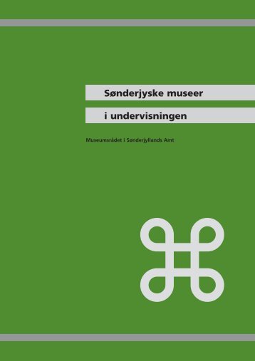 Sønderjyske museer i undervisningen - CFU Danmark