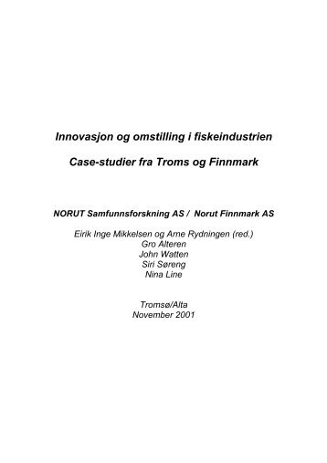 Innovasjon og omstilling i fiskeindustrien Case-studier fra ... - Norut