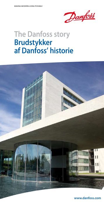 The Danfoss story Brudstykker af Danfoss' historie