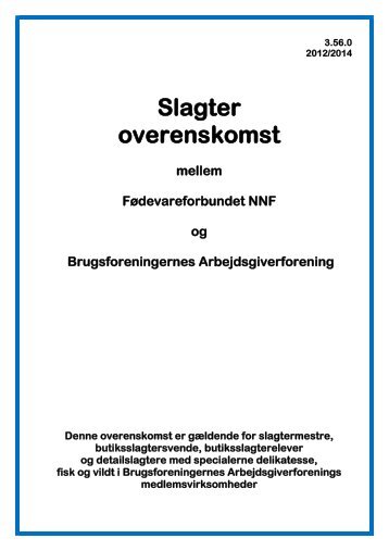 3 56 0 Overenskomst Slagter 2012-2014.pdf - Nnf