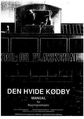Den Hvide Kødby - manual for bygningsarbejder - Kødbyen ...