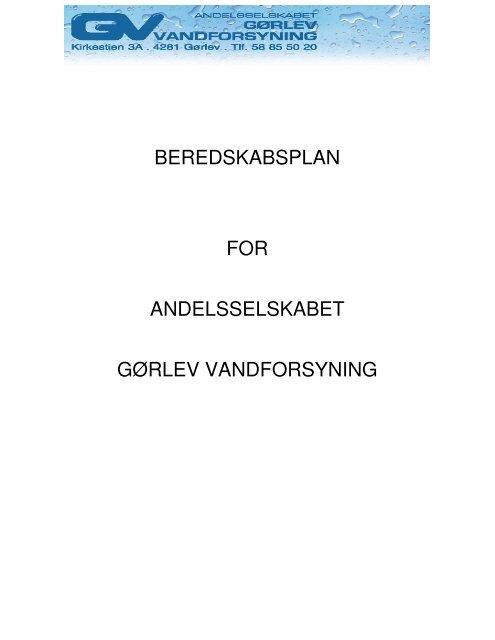 BEREDSKABSPLAN FOR ANDELSSELSKABET ... - Gørlev Vandværk