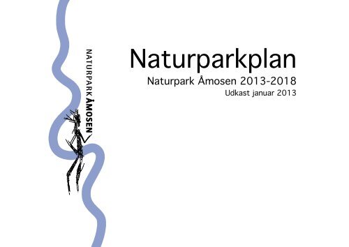 Udkast til Naturparkplan for Naturpark Åmosen
