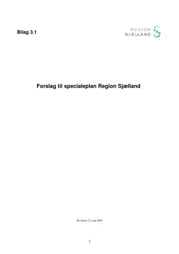 Bilag 3.1 Forslag til specialeplan Region Sjælland